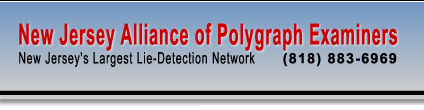 New Jersey Alliance of Polygraph Examiners - New Jersey's Largest Lie Detection Network
